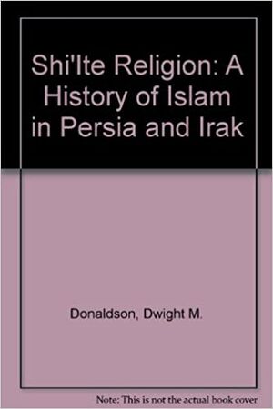 The Shi'ite Religion- A History of Islam in Persia and Irak.jpg