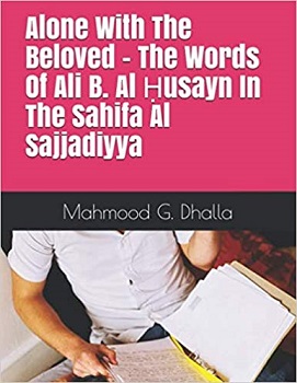 Alone with The Beloved - The Words of Ali B. Al Ḥusayn In the Sahifa Al Sajjadiyya.jpg