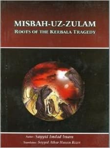 Misbah-uz-Zulam; Roots of the Karbala’ Tragedy.jpg