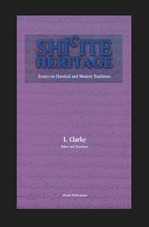 Shiite heritage essays on classical and modern traditions.jpg