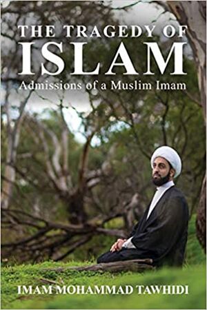 The Tragedy of Islam Admissions of a Muslim Imam.jpg