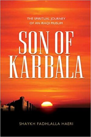 Son of Karbala The Spiritual Journey of an Iraqi Muslim.jpg