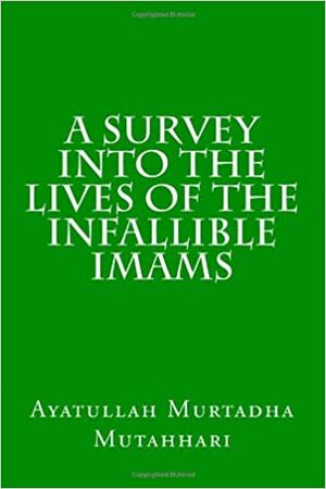 A Survey into the Lives of the Infallible Imams.jpg